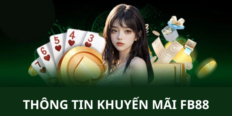 Chương trình khuyến mãi khủng FB88 tri ân khách hàng
